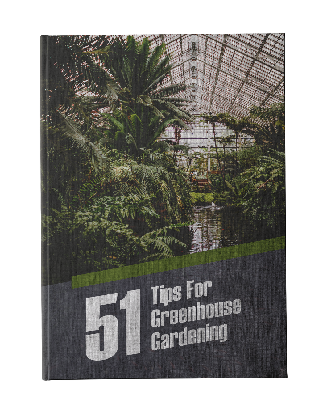 51 Tips For Greenhouse Gardening